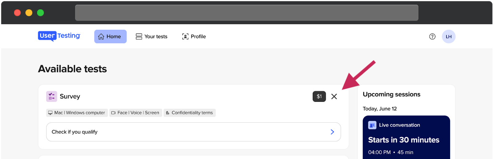 A UserTesting dashboard showing the Available tests section on the left and the Upcoming sessions panel on the right. The first available test is a survey offering $1. A red arrow points to the close button on the survey card.