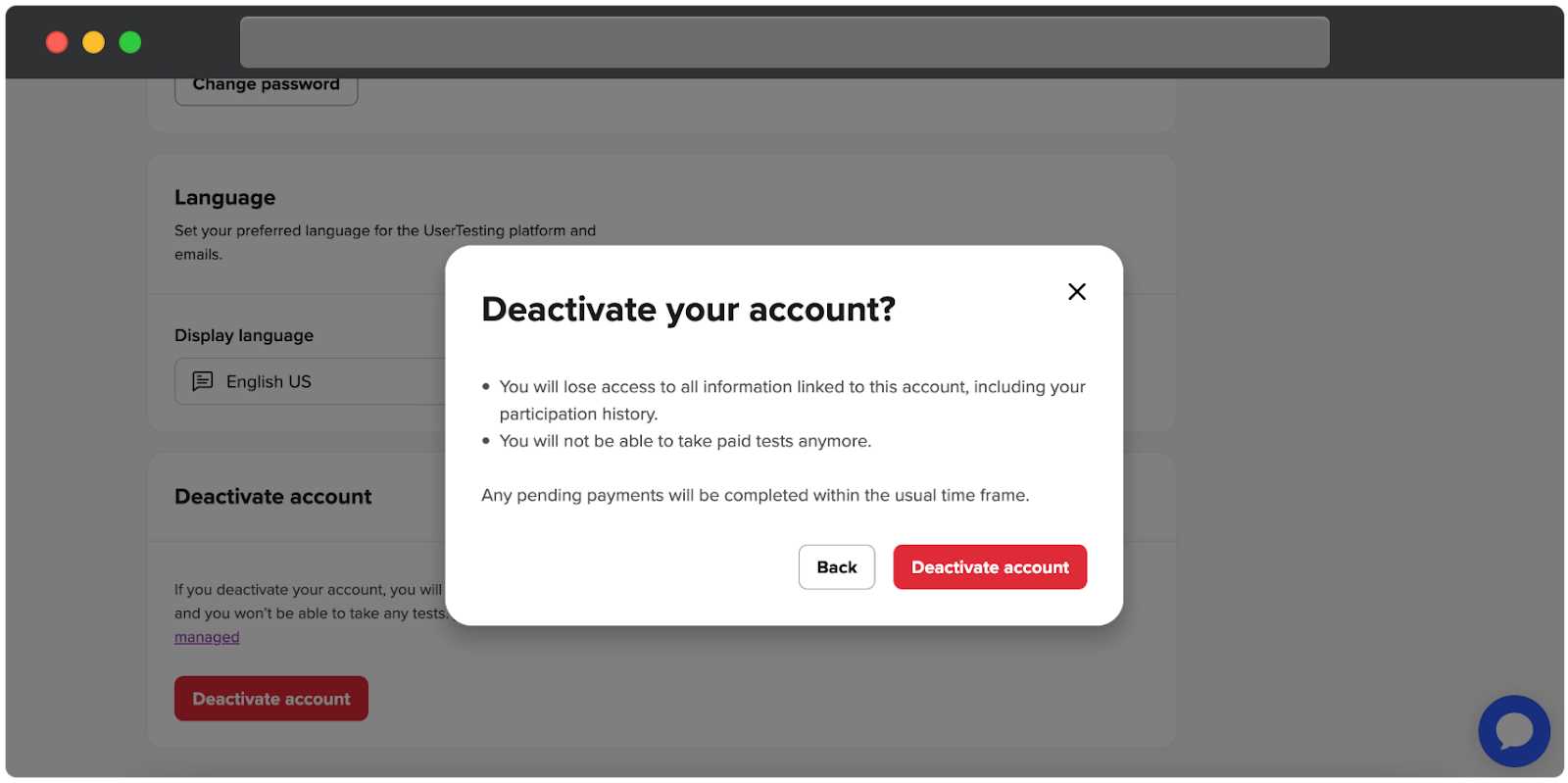 A UserTesting settings page displaying a confirmation popup for account deactivation. The popup explains the consequences of deactivation, including losing access to account information and participation history, the inability to take paid tests, and the completion of pending payments within the usual timeframe. Two buttons are provided: Back and Deactivate account, with Deactivate account highlighted in red.