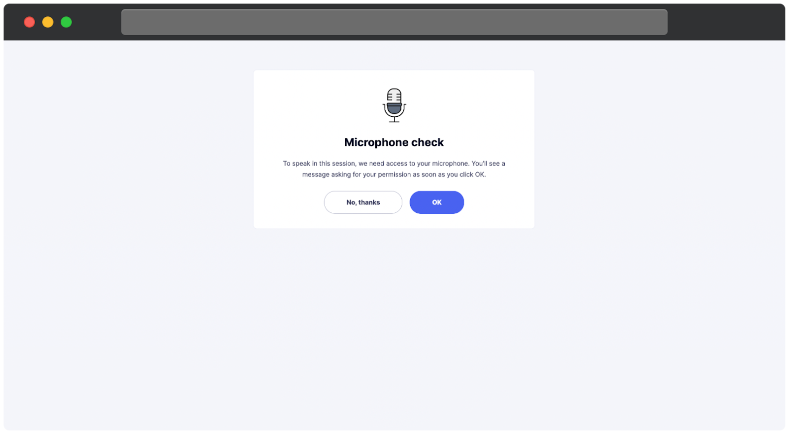 A microphone check page. The page informs the user that microphone access is required to speak during the session and that a permission request will appear upon clicking OK. Two buttons are displayed: No, thanks and OK. An icon of a microphone is positioned above the text.