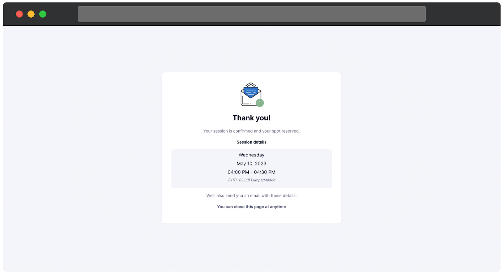 A confirmation page. The message thanks the user and confirms their session, noting that their spot is reserved. Session details are displayed, including the date and time. Below the details, the page mentions that the session details will also be sent via email and that the user can close the page at any time. An illustration of an envelope with a notification badge is positioned above the text.