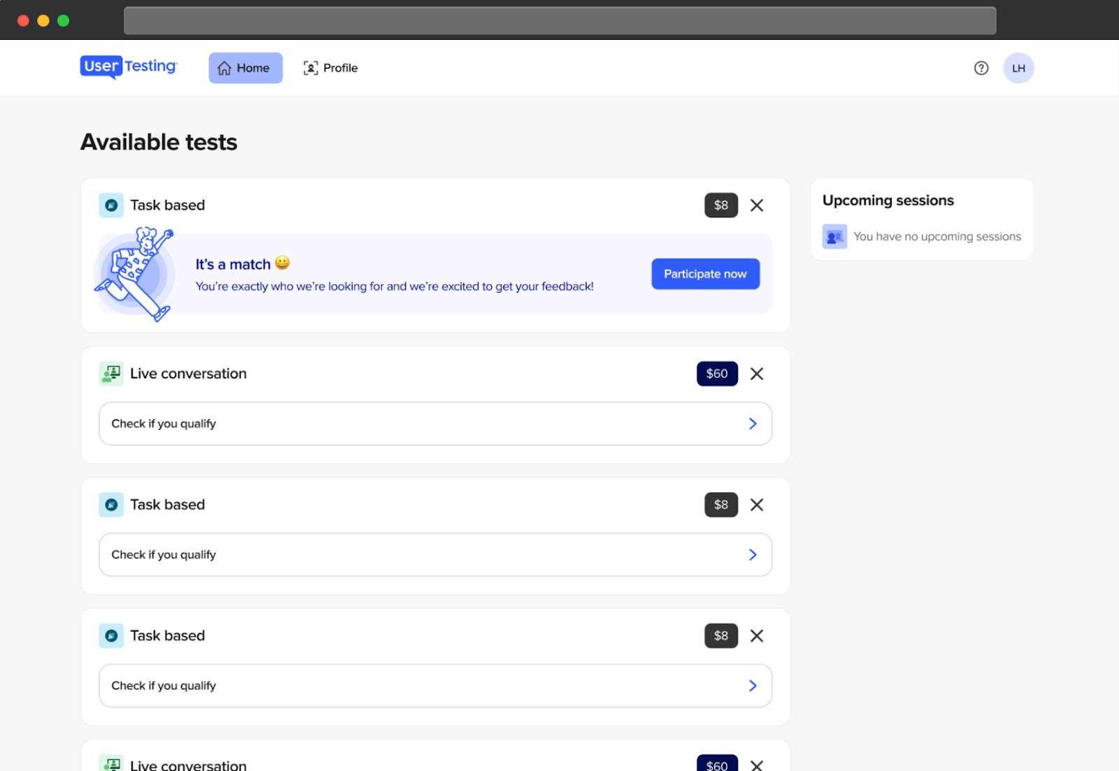 Le tableau de bord des participants UserTesting affichant la section Tests disponibles et le widget Sessions à venir. La section Tests disponibles met en avant des tests basés sur des tâches offrant 8 $ et des Conversations en visio offrant 60 $, avec des options pour participer ou vérifier si l'utilisateur est qualifié. Le widget Sessions à venir indique qu'il n'y a pas de sessions à venir, fournissant un aperçu clair de l'emploi du temps de l'utilisateur. La mise en page est propre et organisée, mettant en avant les types de tests et les détails des sessions.