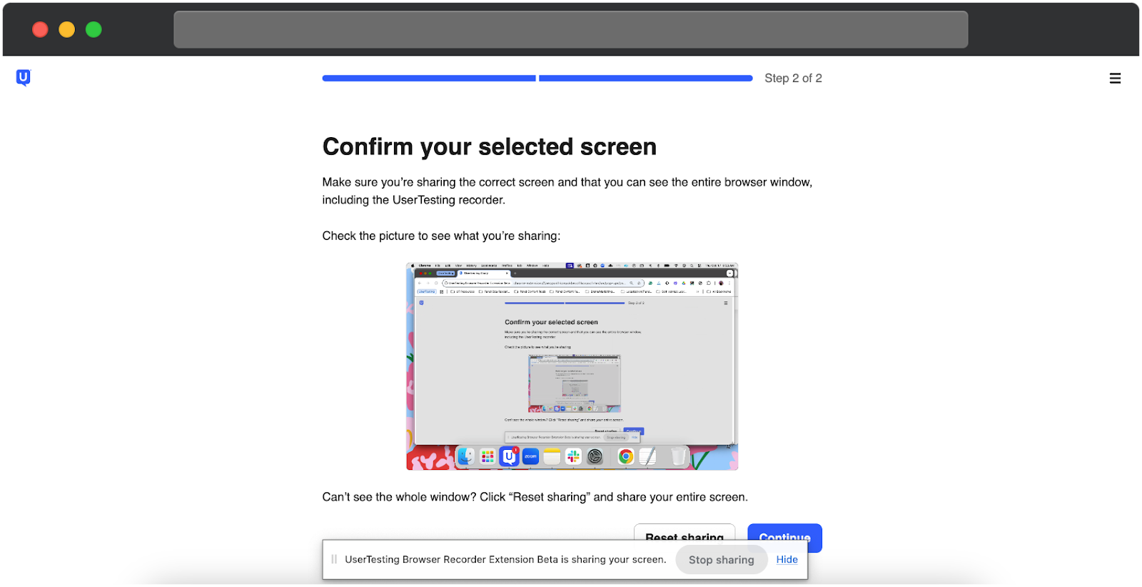 Bekræftelsesskærm i UserTesting Browser Recorder-opsætningen. Skærmen viser en forhåndsvisning af den valgte skærm, der deles med optageren. En fremdriftslinje øverst viser trin 2 af 2. Nedenfor vises et eksempel på et skærmbillede med en live forhåndsvisning af browser-vinduet med skærmdeling i gang. Nederst viser en værktøjslinje, at udvidelsen optager, og tilbyder muligheder for at stoppe deling eller skjule notifikationen.