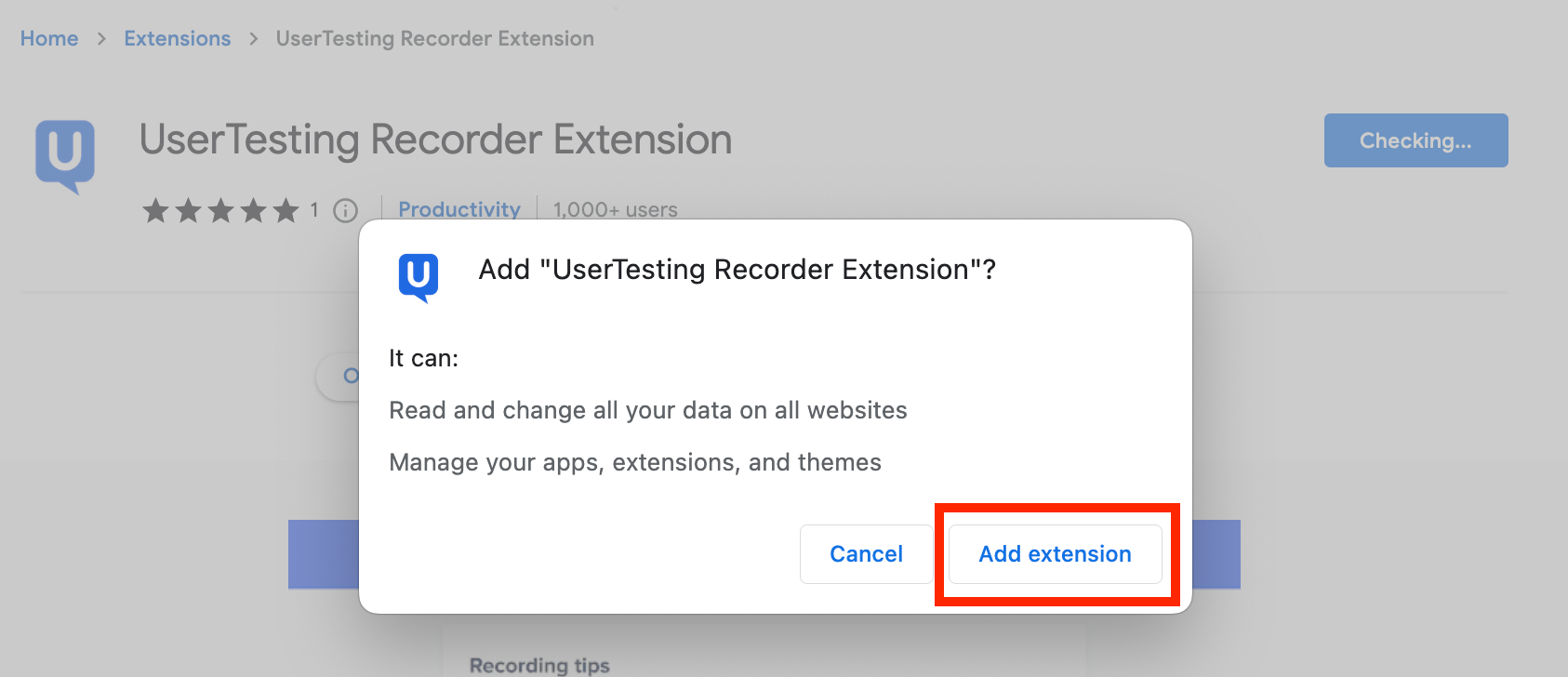 Une image d'une invite du Chrome Web Store demandant la confirmation de l'utilisateur pour installer l'extension UserTesting Recorder. Un encadré rouge entoure le bouton Ajouter l'extension pour indiquer que c'est cette option à sélectionner.