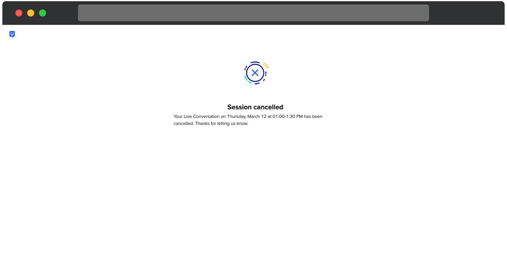 UserTesting confirmation screen indicating that a Live Conversation session has been cancelled. The message confirms the date and time of the cancelled session and thanks the participant for the update.