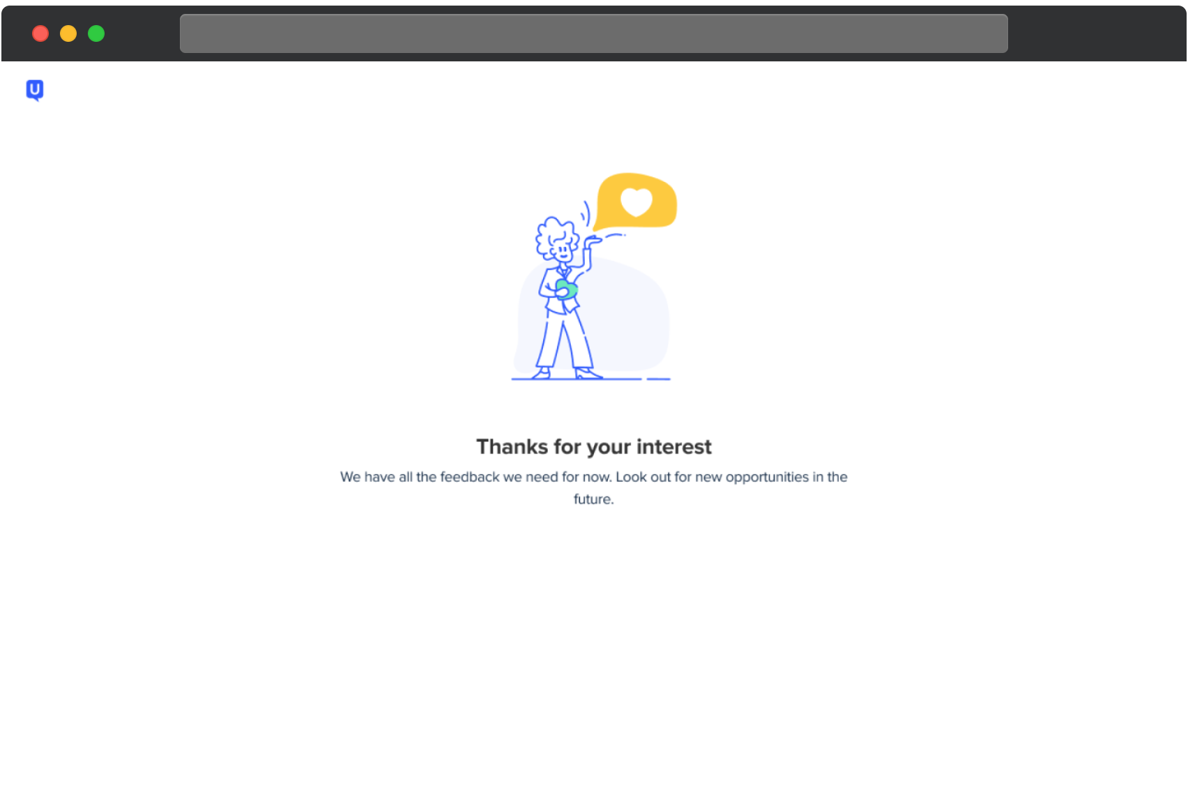 Écran UserTesting affichant un message disant Merci pour votre intérêt. Il explique que suffisamment de retours ont été collectés et encourage le participant à rester attentif aux futures opportunités.