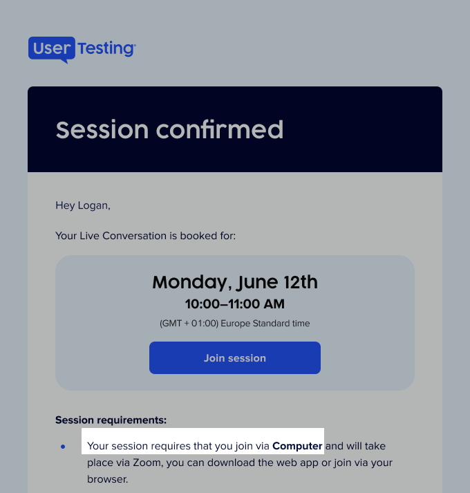 E-mail van UserTesting ter bevestiging van een geplande Live gesprek-sessie. Het bericht toont de sessiedatum als maandag 12 juni van 10:00 tot 11:00 uur Europese standaardtijd, met een knop om deel te nemen aan de sessie. Hieronder staan de sessievereisten: de sessie moet worden gevolgd op een computer via Zoom of een webbrowser.